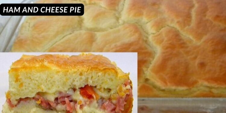 Ham and cheese pie